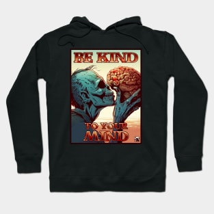 Be Kind To Your Mind Hoodie